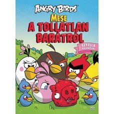 Angry Birds - Mese a tollatlan barátról     9.95 + 1.95 Royal Mail